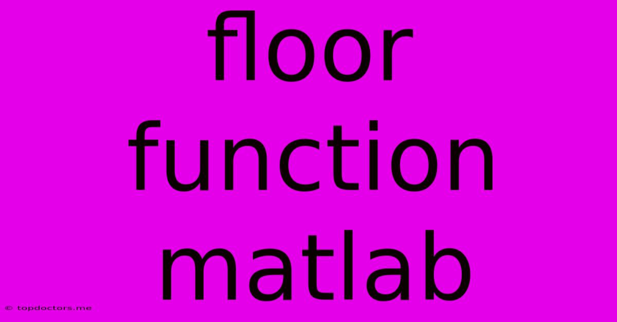 Floor Function Matlab Floor Function Matlab
