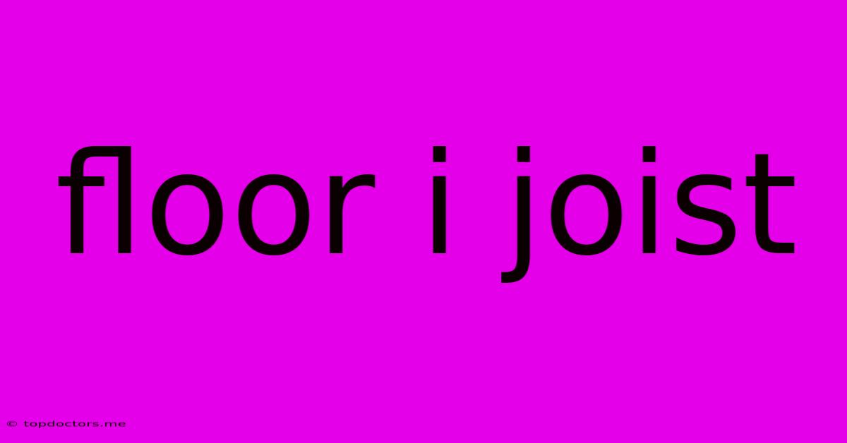 Floor I Joist