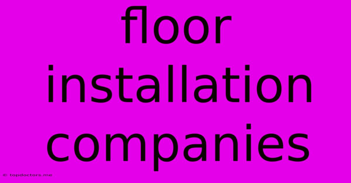 Floor Installation Companies
