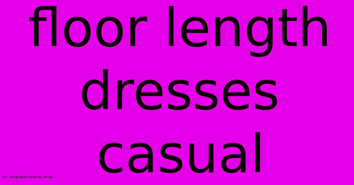 Floor Length Dresses Casual