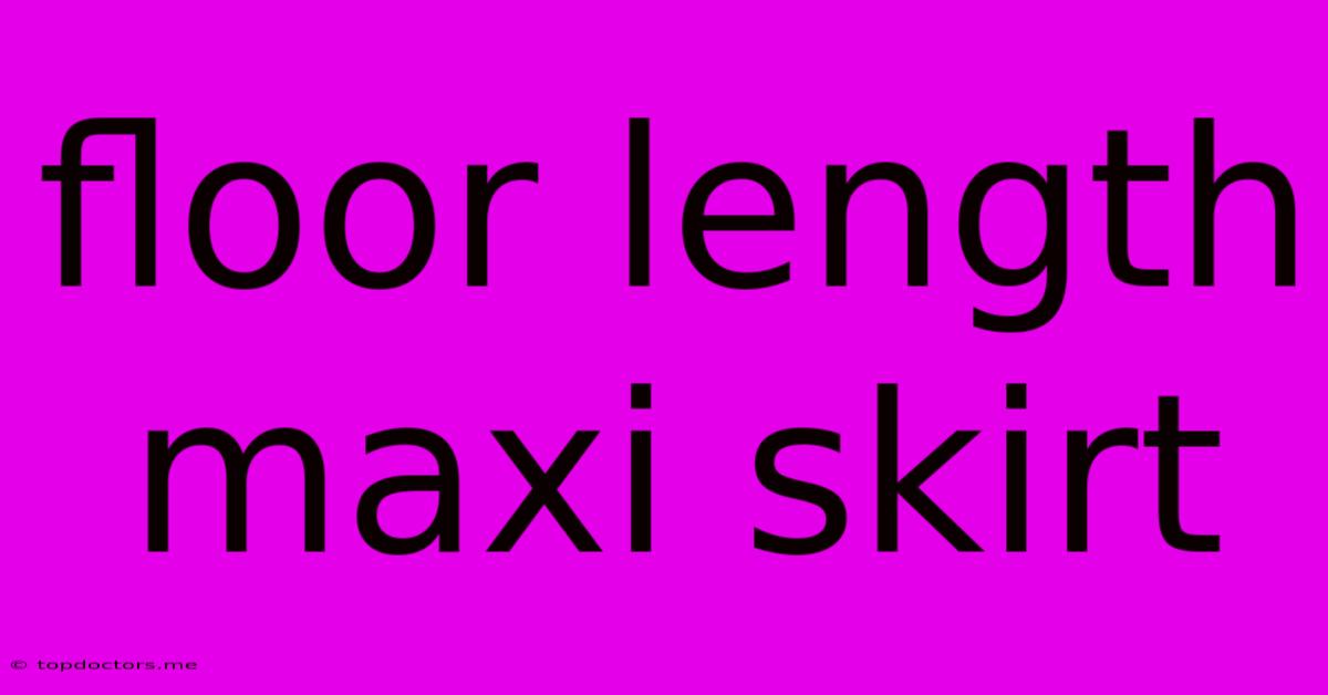 Floor Length Maxi Skirt