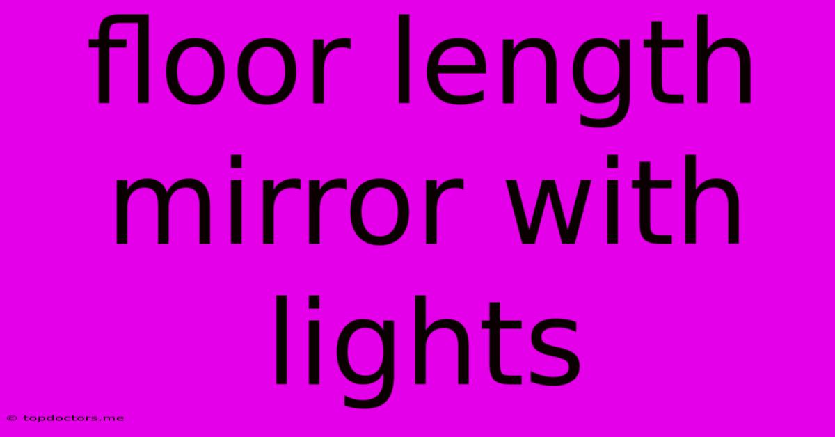 Floor Length Mirror With Lights