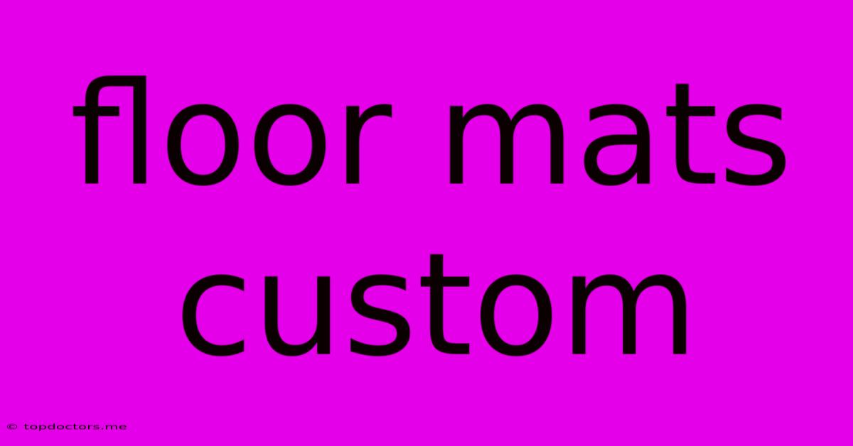 Floor Mats Custom