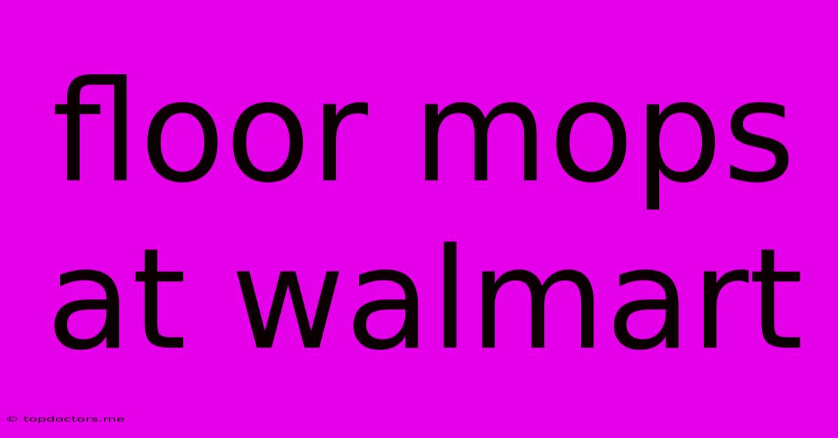 Floor Mops At Walmart Floor Mops At Walmart