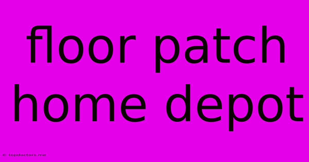 Floor Patch Home Depot