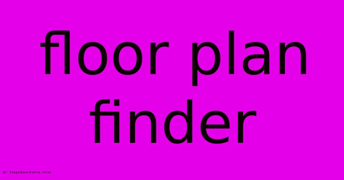 Floor Plan Finder Floor Plan Finder