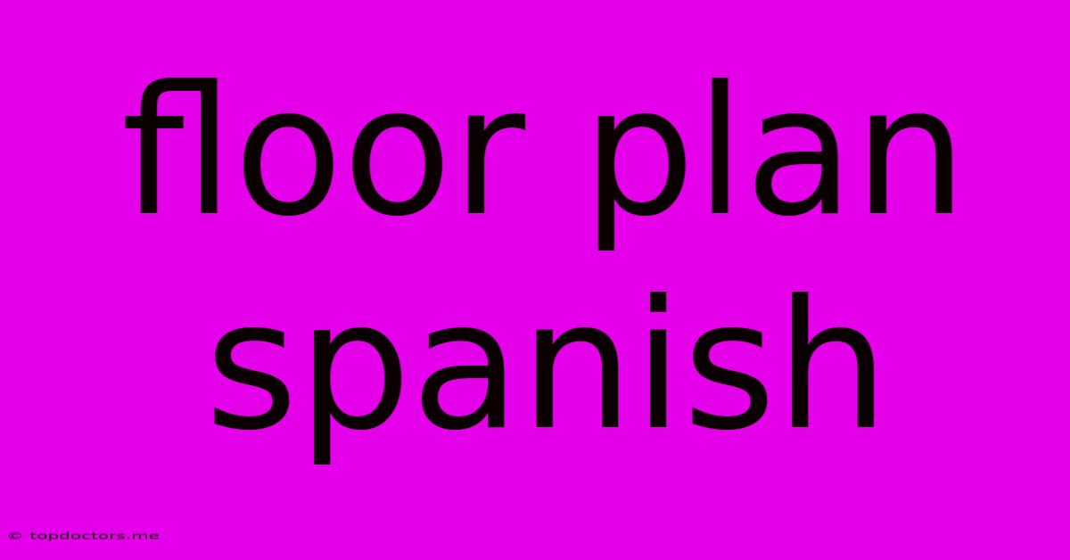 Floor Plan Spanish