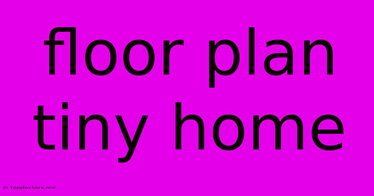 Floor Plan Tiny Home