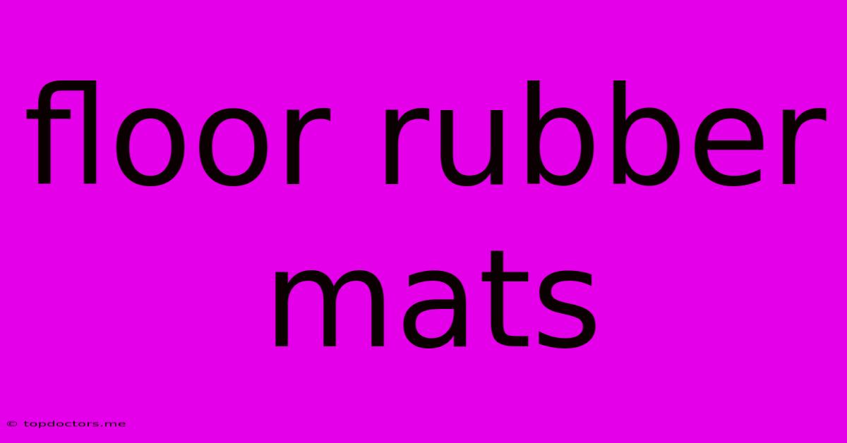 Floor Rubber Mats