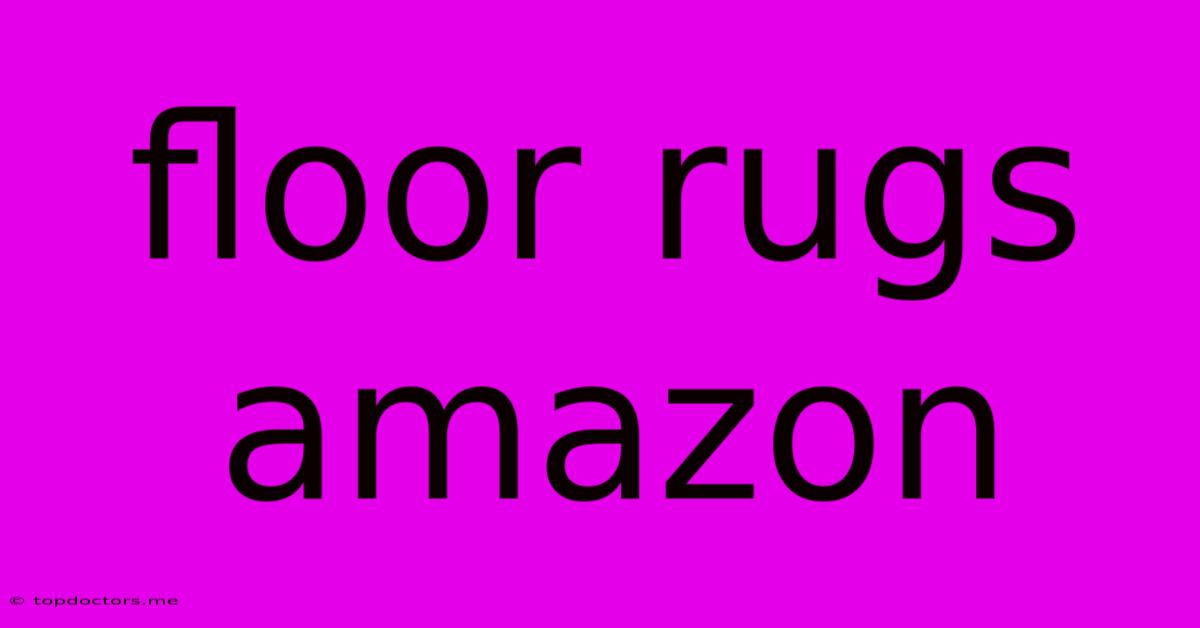 Floor Rugs Amazon
