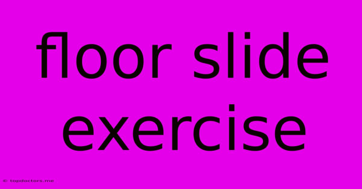 Floor Slide Exercise
