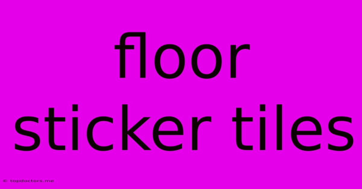 Floor Sticker Tiles Floor Sticker Tiles