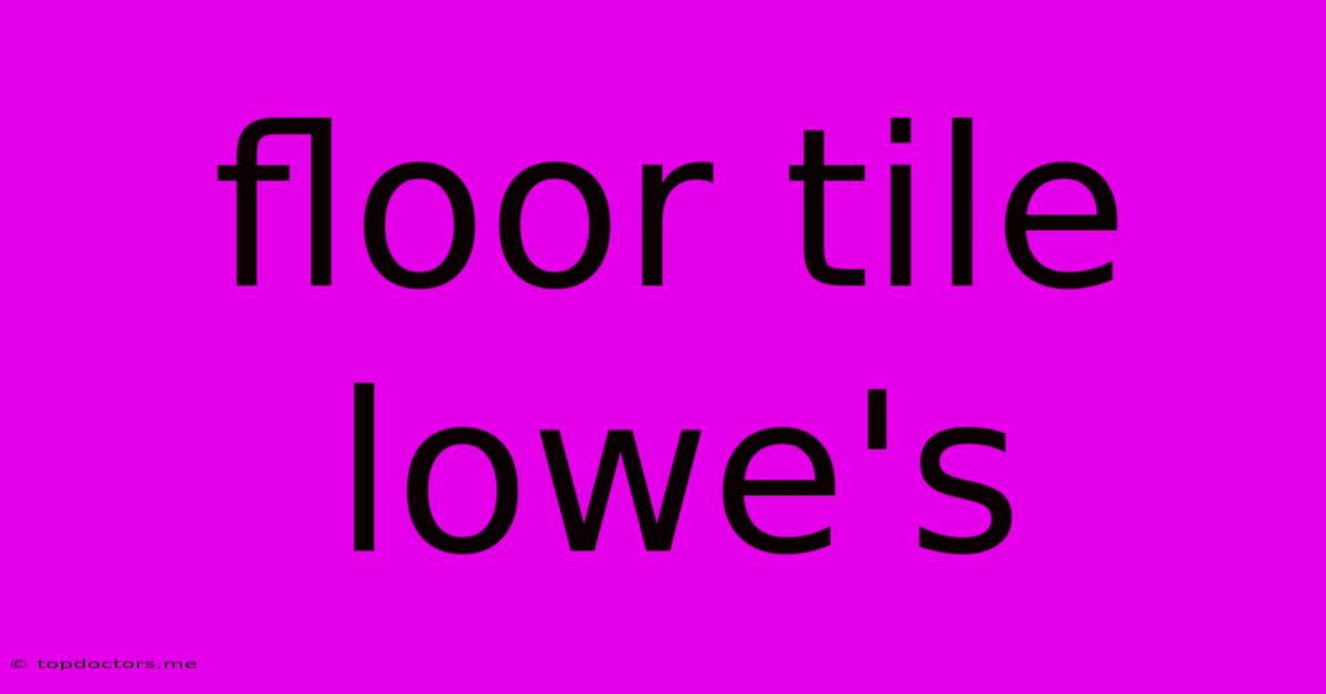 Floor Tile Lowe's