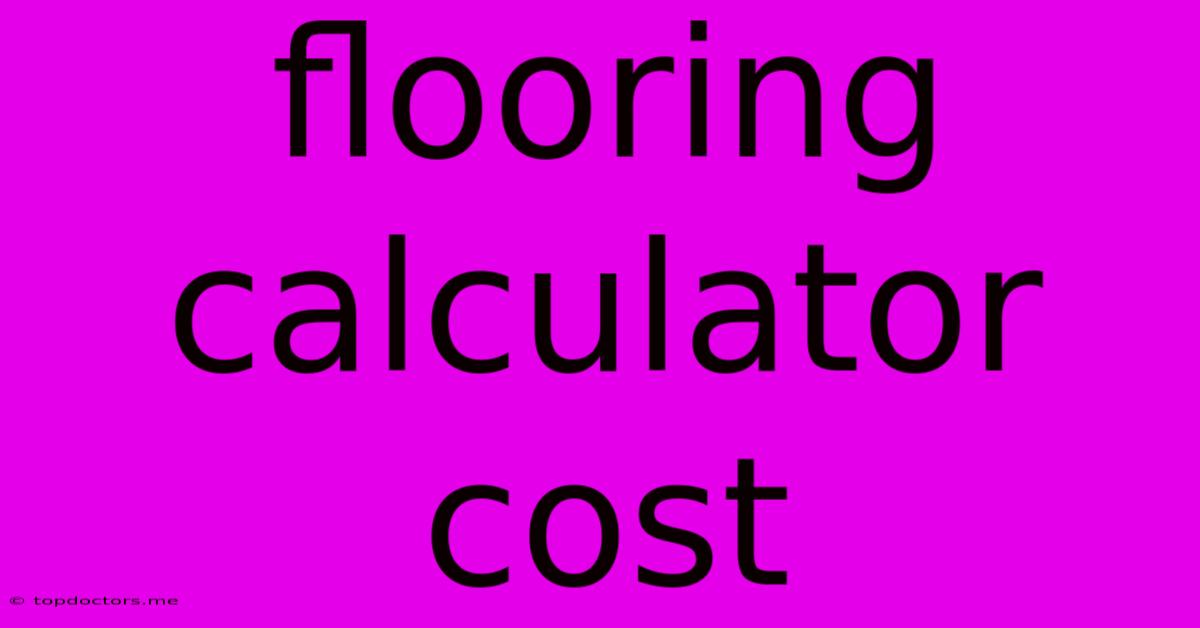 Flooring Calculator Cost Flooring Calculator Cost