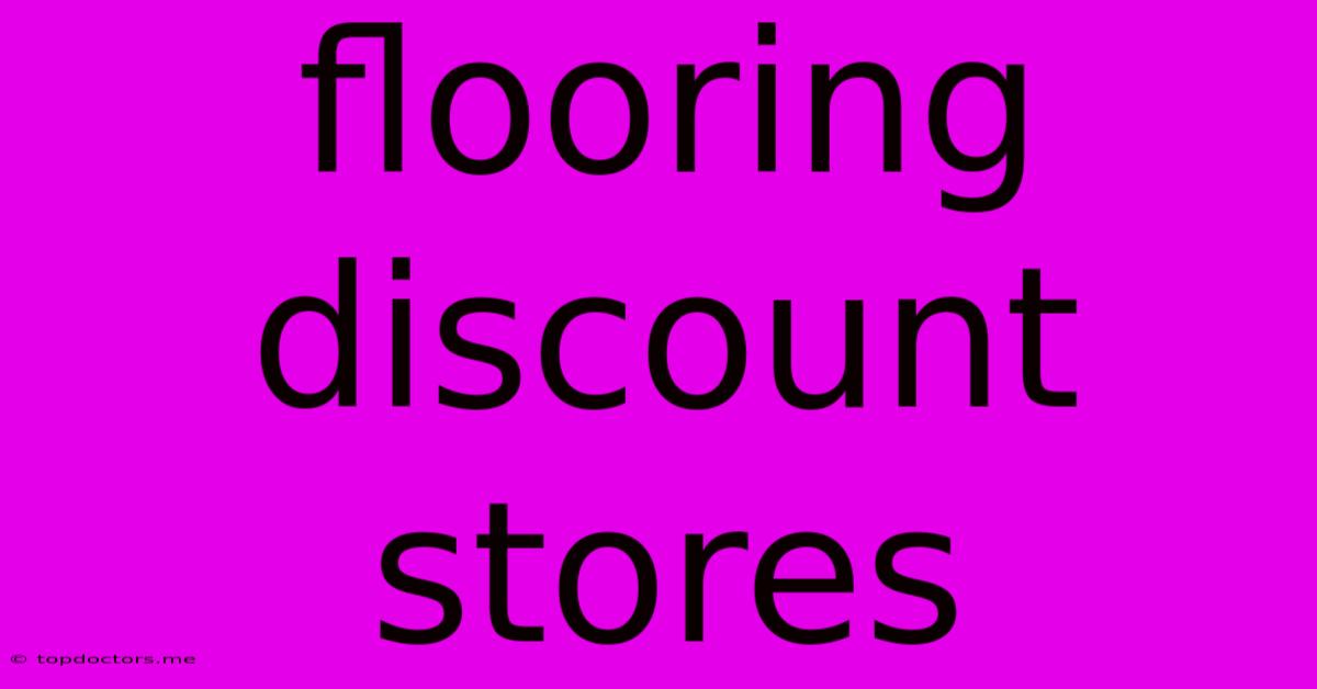 Flooring Discount Stores Flooring Discount Stores