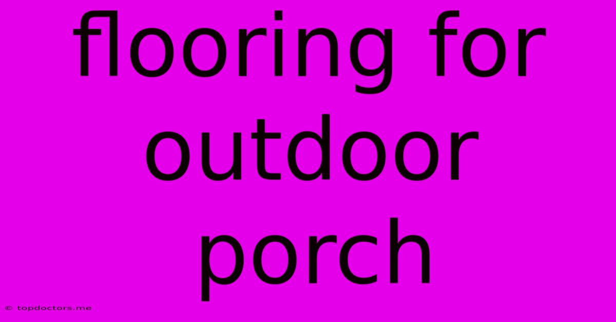 Flooring For Outdoor Porch