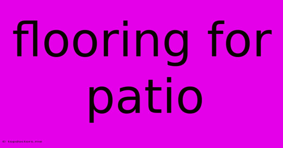 Flooring For Patio Flooring For Patio