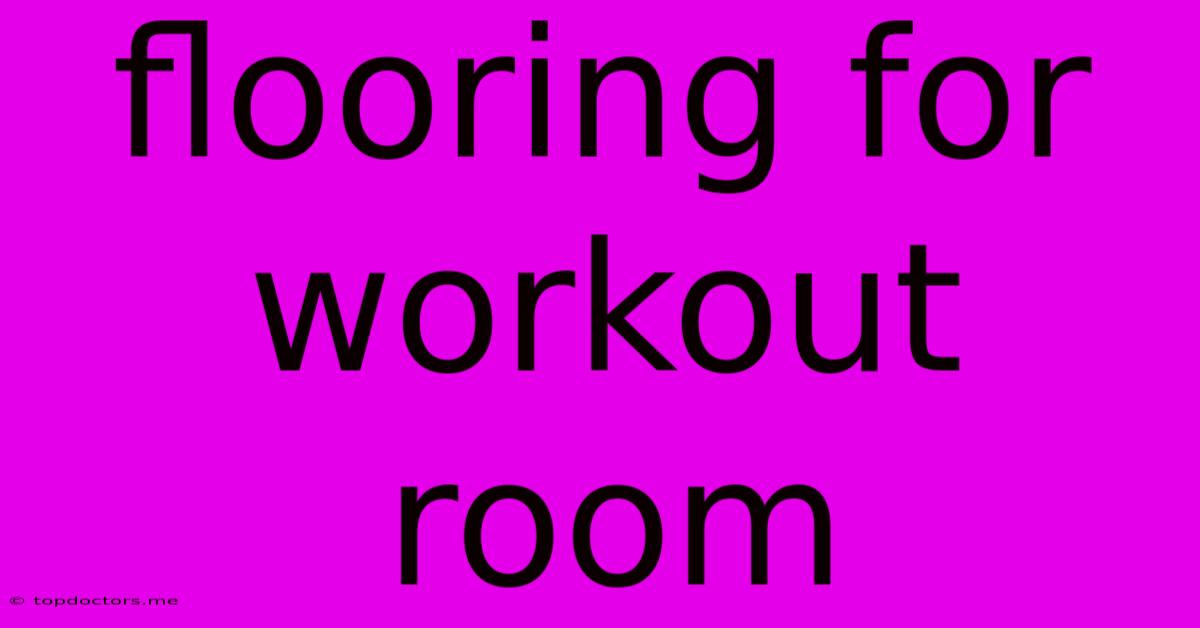 Flooring For Workout Room
