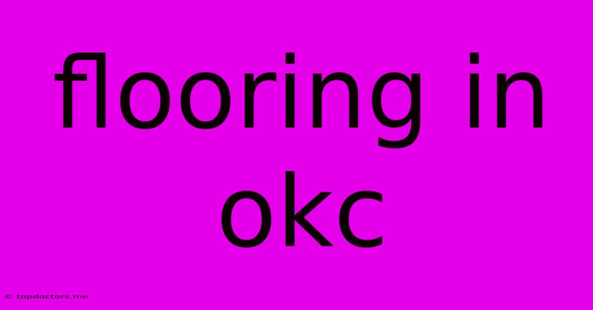 Flooring In Okc Flooring In Okc