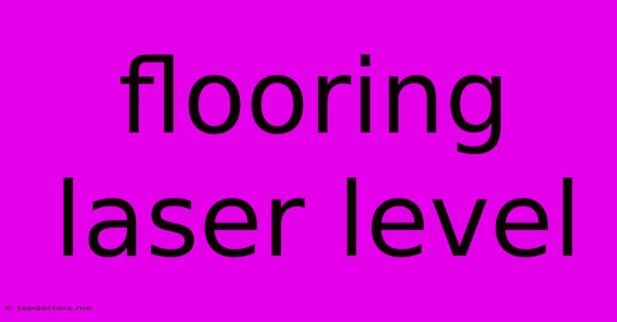 Flooring Laser Level