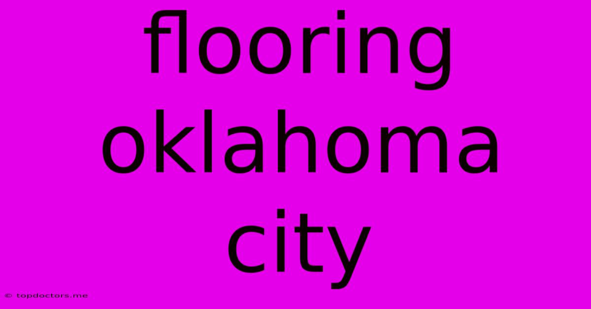 Flooring Oklahoma City Flooring Oklahoma City