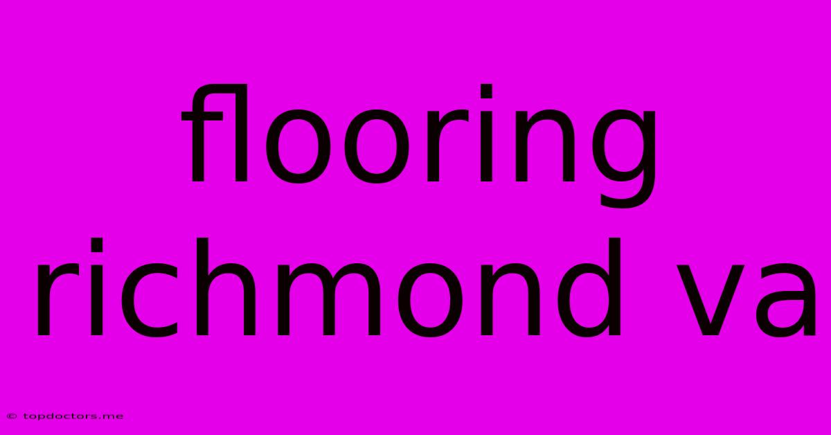 Flooring Richmond Va