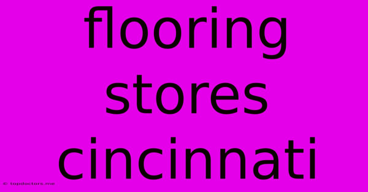 Flooring Stores Cincinnati Flooring Stores Cincinnati