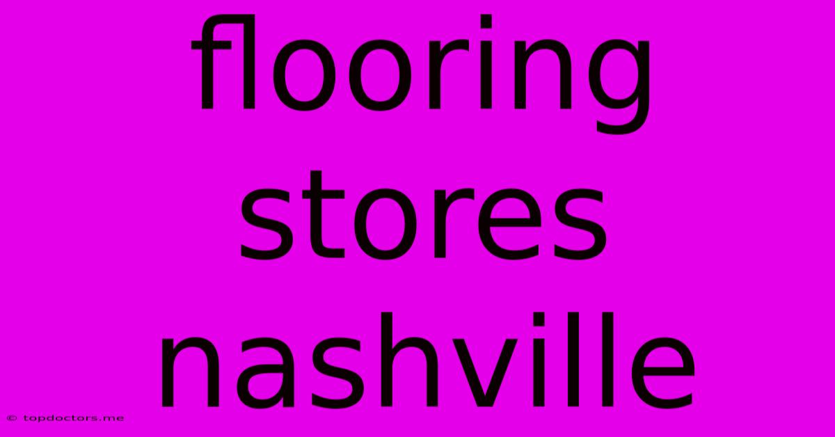 Flooring Stores Nashville Flooring Stores Nashville