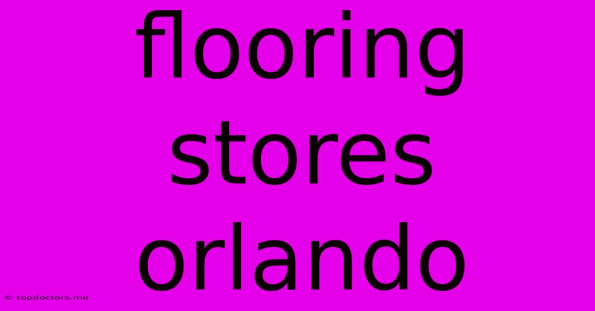 Flooring Stores Orlando Flooring Stores Orlando