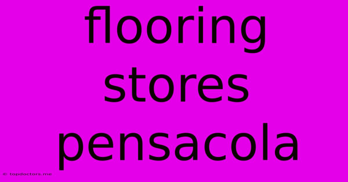 Flooring Stores Pensacola Flooring Stores Pensacola