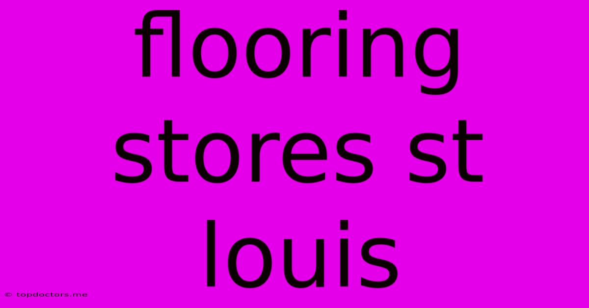 Flooring Stores St Louis Flooring Stores St Louis