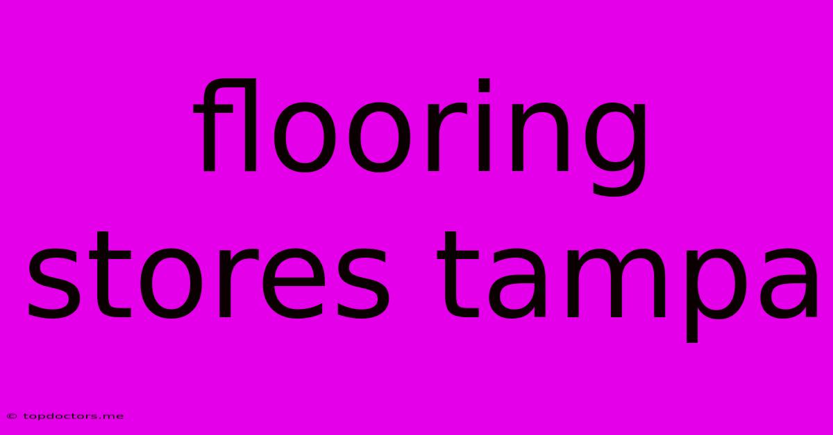 Flooring Stores Tampa