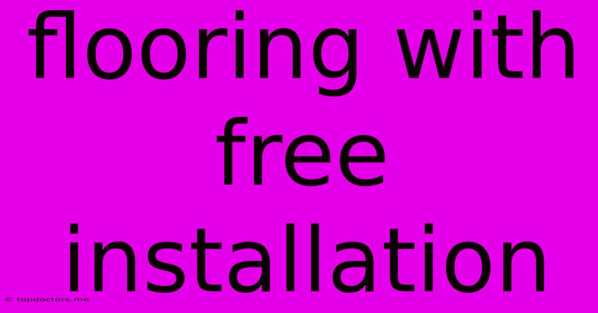 Flooring With Free Installation Flooring With Free Installation