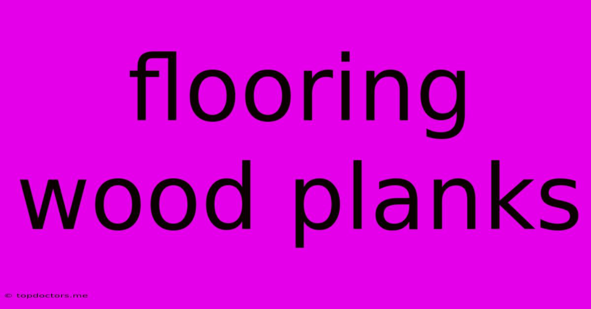 Flooring Wood Planks