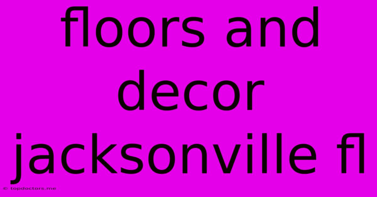 Floors And Decor Jacksonville Fl Floors And Decor Jacksonville Fl
