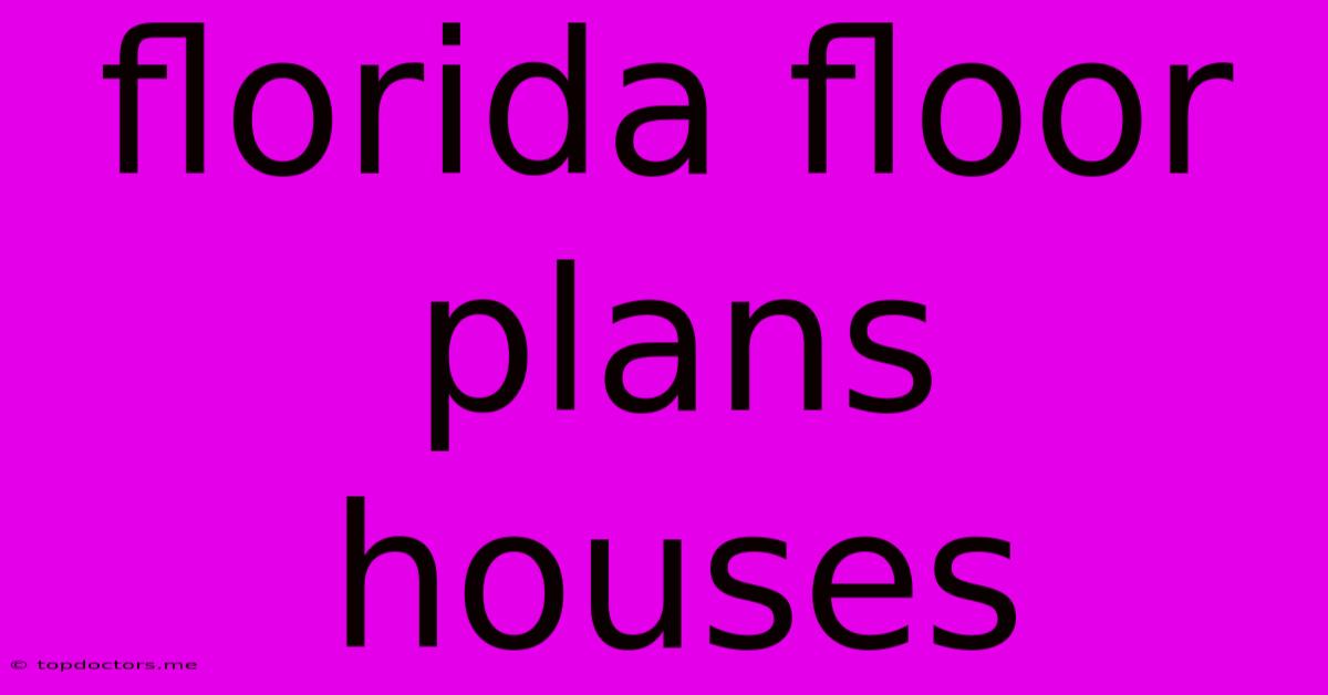 Florida Floor Plans Houses Florida Floor Plans Houses