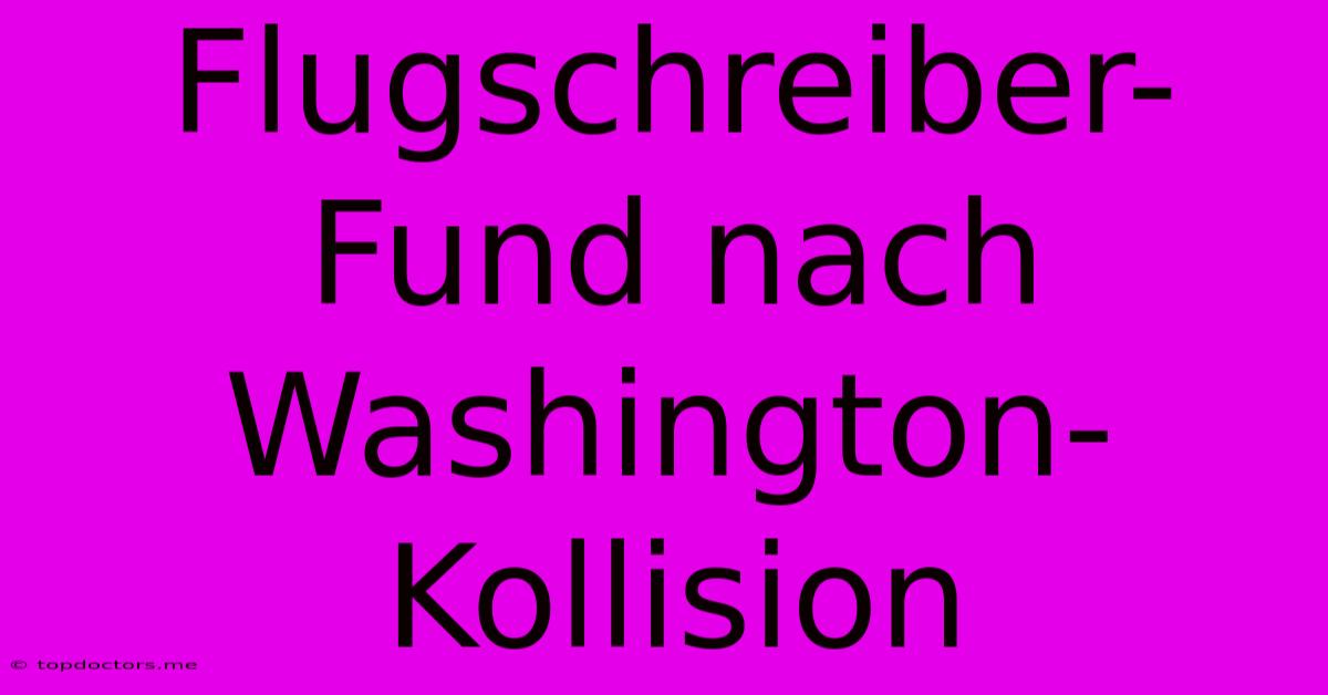 Flugschreiber-Fund Nach Washington-Kollision Flugschreiber-Fund Nach Washington-Kollision