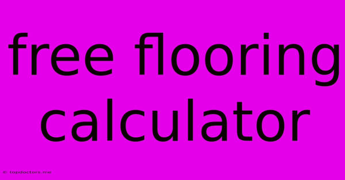 Free Flooring Calculator Free Flooring Calculator