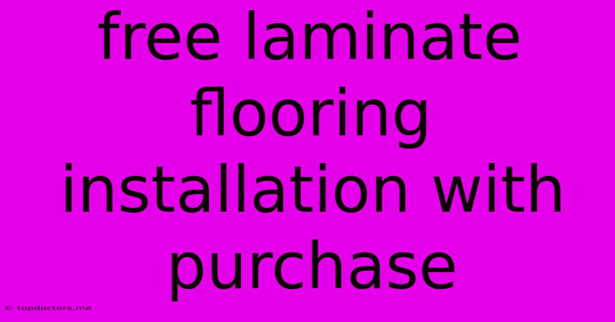Free Laminate Flooring Installation With Purchase Free Laminate Flooring Installation With Purchase