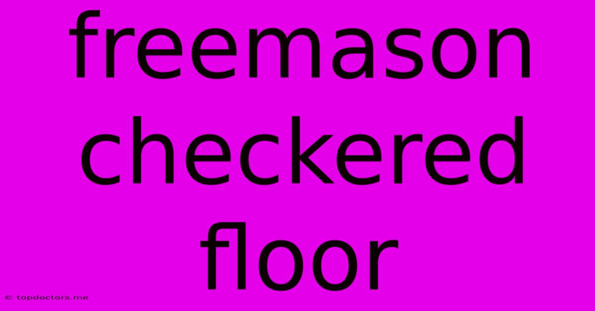 Freemason Checkered Floor
