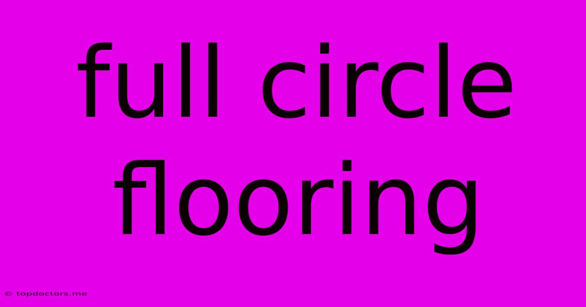 Full Circle Flooring