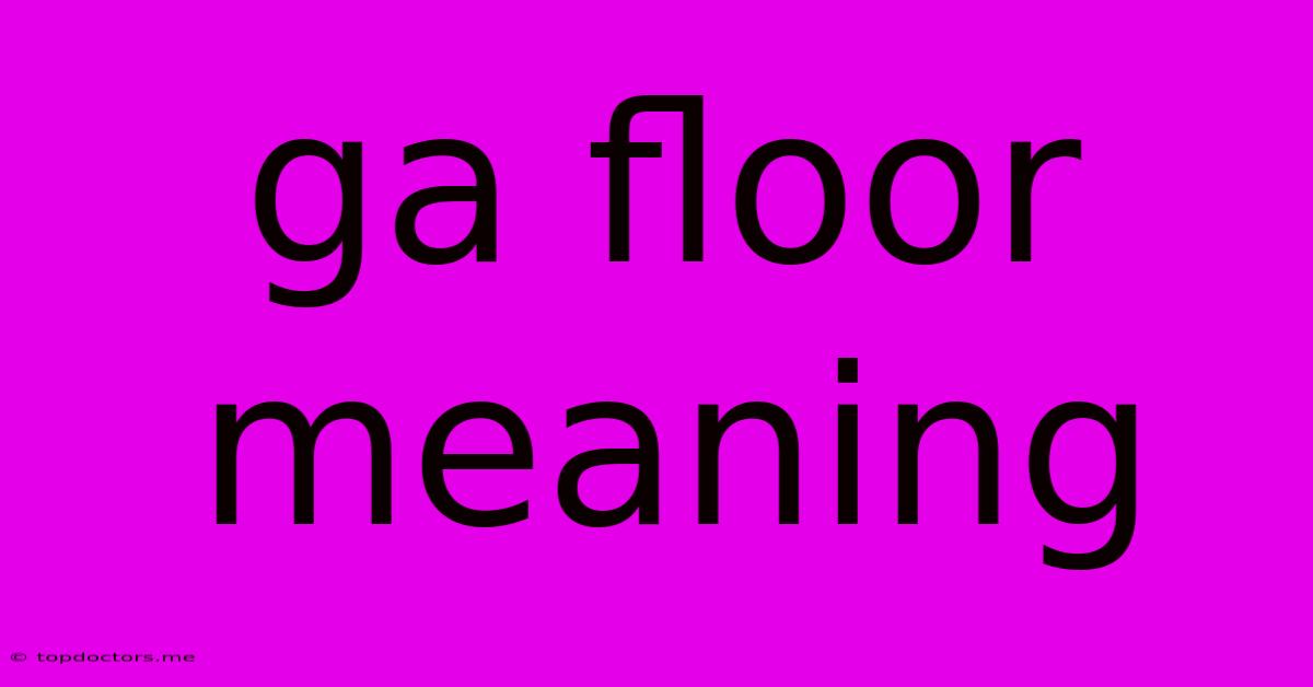 Ga Floor Meaning Ga Floor Meaning
