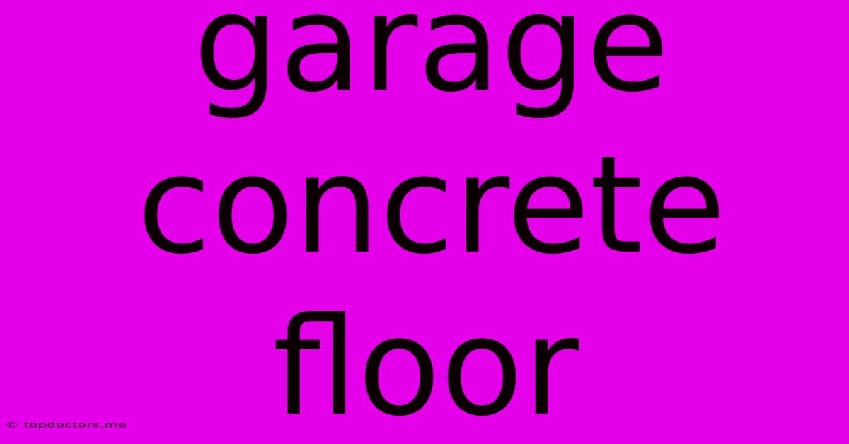 Garage Concrete Floor Garage Concrete Floor