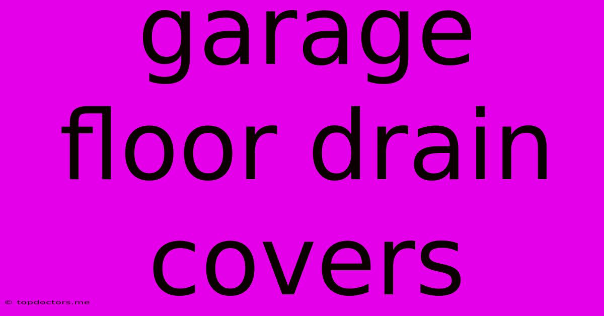 Garage Floor Drain Covers