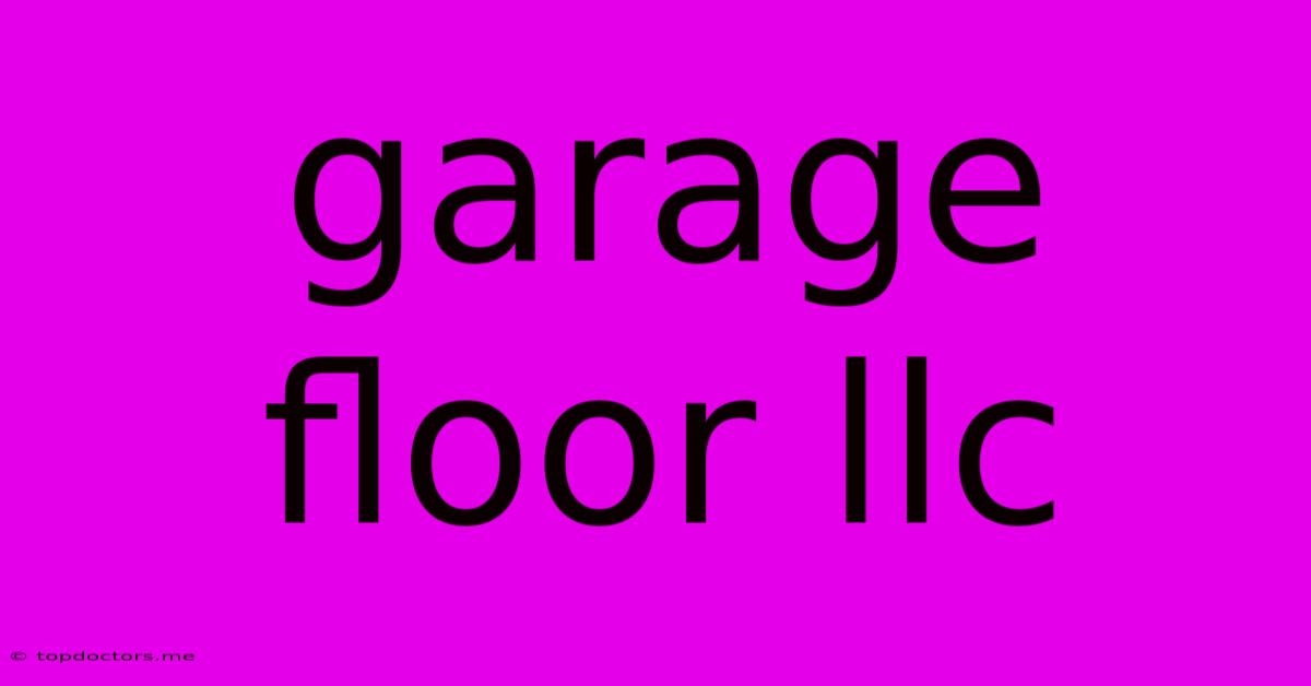Garage Floor Llc Garage Floor Llc