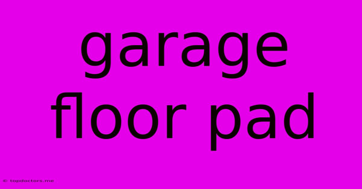 Garage Floor Pad Garage Floor Pad