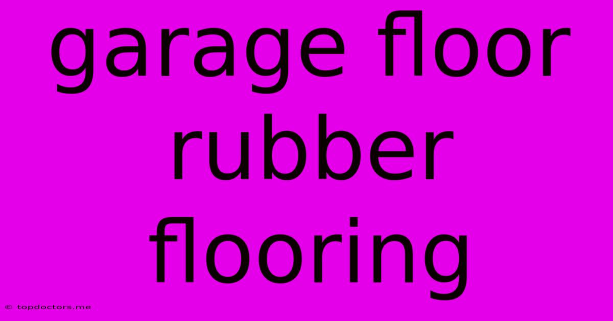 Garage Floor Rubber Flooring