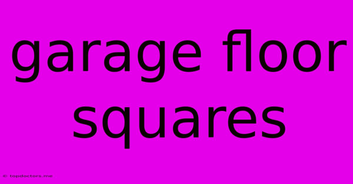 Garage Floor Squares Garage Floor Squares