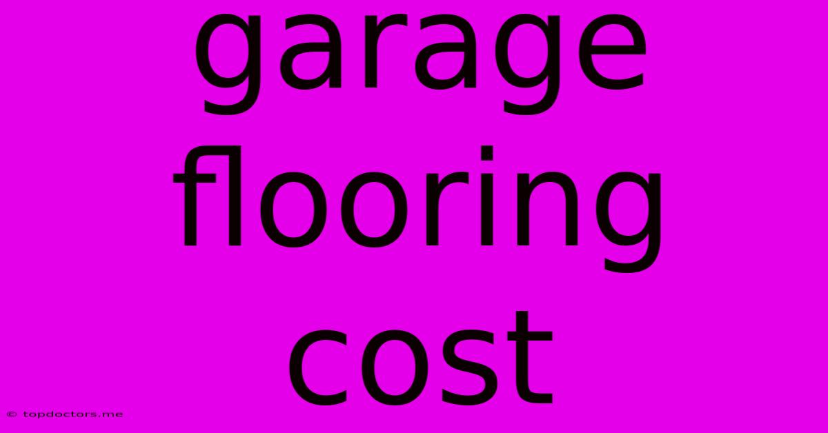 Garage Flooring Cost Garage Flooring Cost