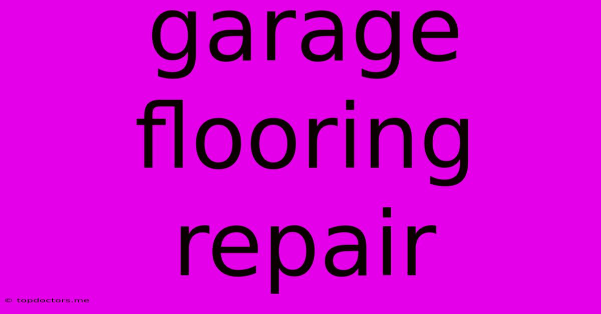 Garage Flooring Repair Garage Flooring Repair